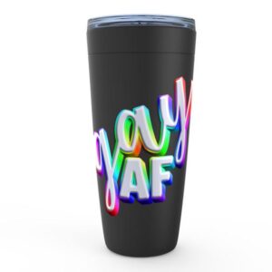 These funny 20oz. viking stainless steel tumblers feature the funny phrase, Gay AF.